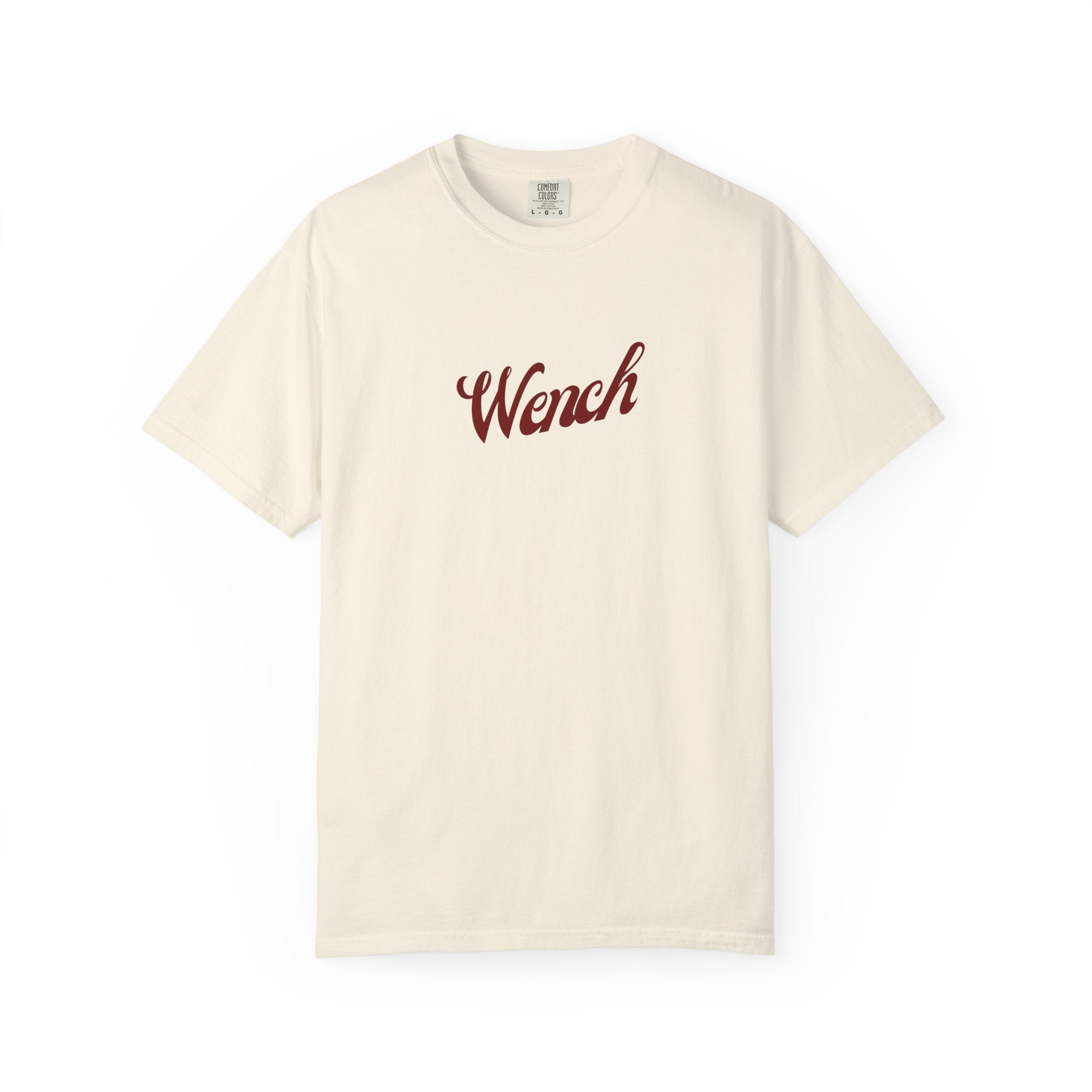 “Wench” 100% Cotton Garment-Dyed T-shirt