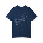 “Wander & Thrive” 100% Cotton Garment-Dyed T-shirt - Design On Back