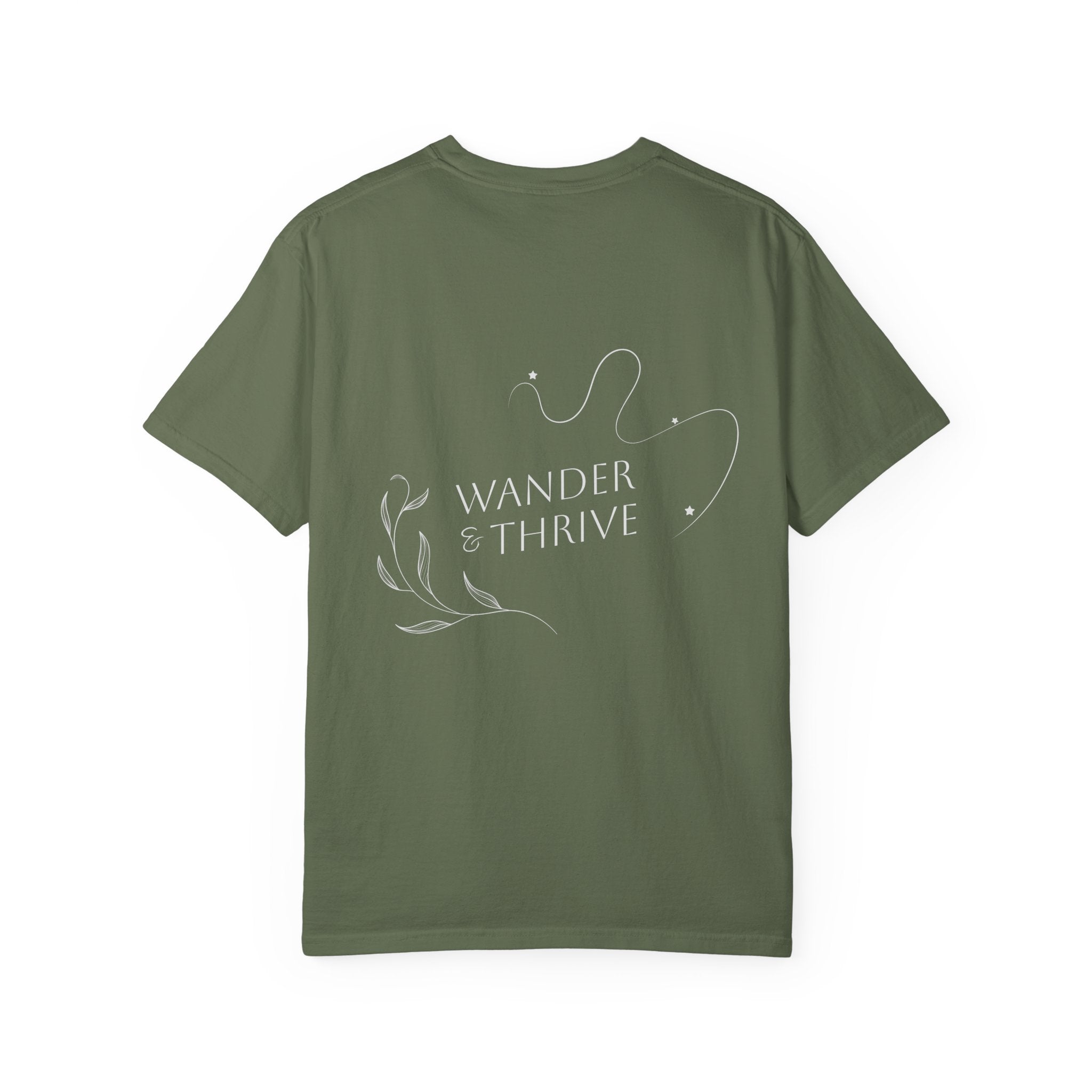 “Wander & Thrive” 100% Cotton Garment-Dyed T-shirt - Design On Back